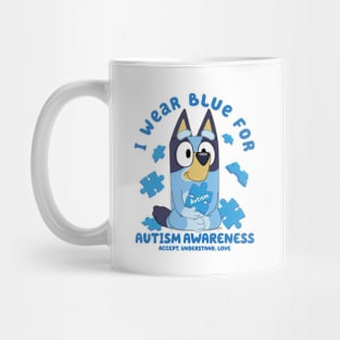 I Wear Blue For Autism Awareness Accept, Understand, Love Mug